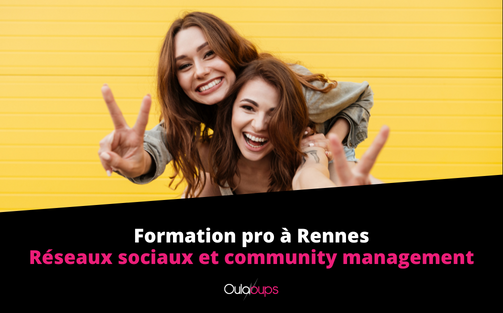 formation-reseaux-sociaux-community-management-rennes-oulaoups-cm3