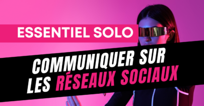 7200 solo vignette Formation communiquer sur les réseaux sociaux pour promouvoir son entreprise en solo